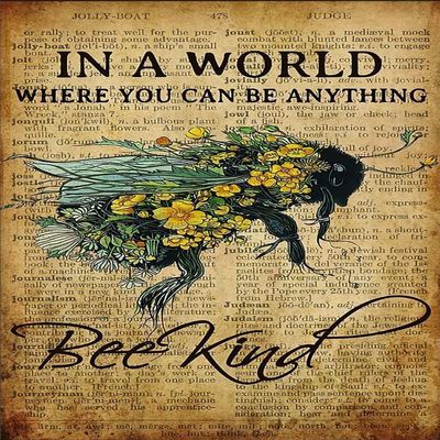Metal Sign “Flower You Can Be Anything Bee Kind,” Retro Vintage Aluminum Sign, 8 x 12 in