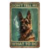 Snowsun Metal Sign, Funny German Shepherd, "Don't Tell Me What to Do" view 1