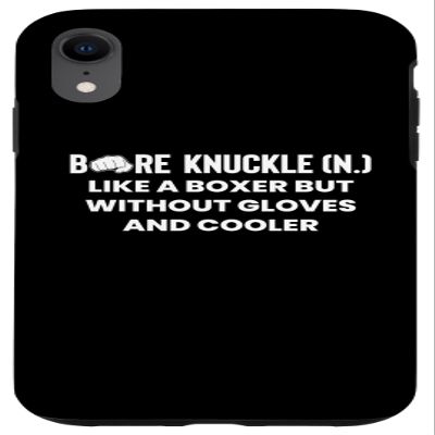 iPhone XR Case, Bare Knuckle Fistfight Definition