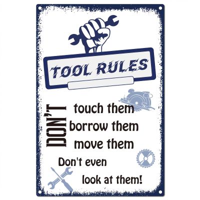 Metal Sign “Tool Rules,” “Borrow Touch Move Them Don't Even Look at Them,” Vintage Retro Poster, Wall Decor for Club, Pub, Home, Restaurant or Hotel, 20.3 x 30.5 cm