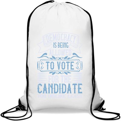 Atspauda White Drawstring Gym Sack – “Democracy Is Being Allowed to Vote for the Candidate You Dislike Least”