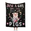Blanket with “Just A Girl Who Loves Pigs” Text, Soft Warm Flannel, 100 x 125 cm view 1