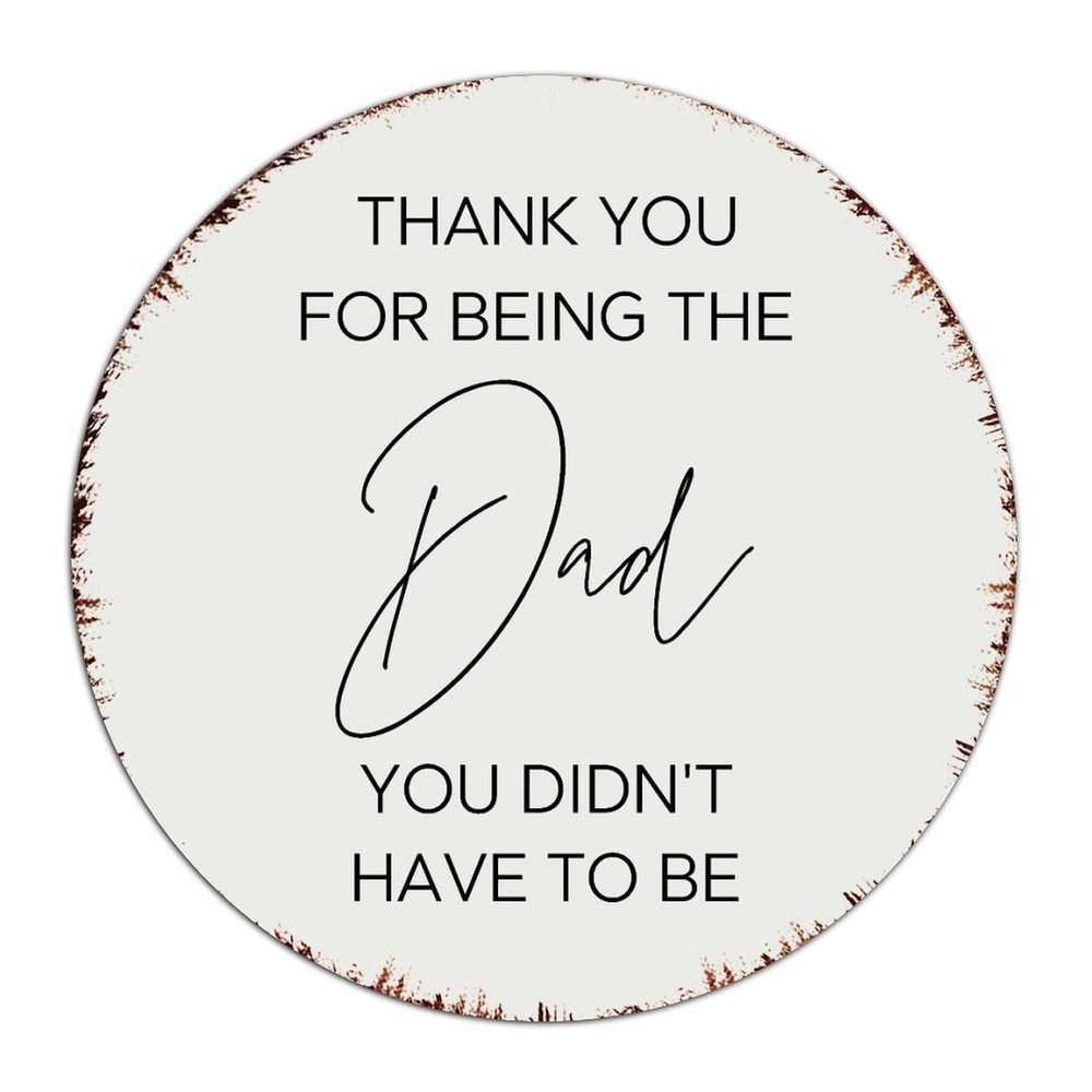 Vintage Metal Sign “Thank You for Being the Dad You Didn’t Have to Be”