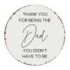 Vintage Metal Sign “Thank You for Being the Dad You Didn’t Have to Be” view 1