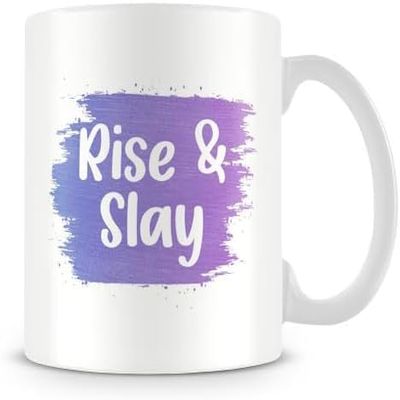Rise & Slay - Funny Ceramic Mug for Your Queen, 325 ml