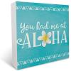 kisoyo Rustic Wooden Sign “You Had Me at Aloha,” 12.7 x 12.7 cm view 1