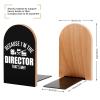 Because I'm the Director Wooden Bookends view 2