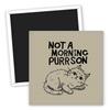 Cat Lover Not a Morning Purrson Refrigerator Magnet view 1