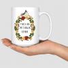 Ceramic Coffee Mug with “It Takes A Long Time to Grow an Old Friend” view 1