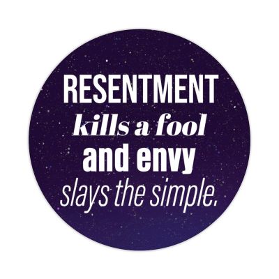 Resentment Kills a Fool, and Envy Slays the Simple Round Label Stickers, Set of 50