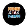 Plumber in Training PopSockets Adhesive PopGrip view 3