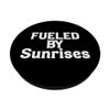 Funny Sunrise Lover Fueled by Sunrises PopSockets with Interchangeable PopGrip view 2