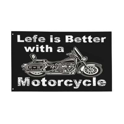 Funny “Life Is Better with a Motorcycle” Flag, 90 x 150 cm