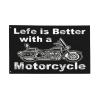 Funny “Life Is Better with a Motorcycle” Flag, 90 x 150 cm view 1