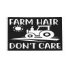 Farm Hair Don't Care Flag, Gifts for Women, 3 x 5 Feet, Banner, Funny Room Decor Flag with 2 Brass Grommets, Mother's Day Gifts for Mom, Father's Day Gifts for Dad view 1