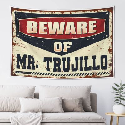Outdoor Bar Decoration, Beware of Mr. Trujillo Wall Tapestry, Home Decor (75 x 100 cm)