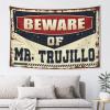 Outdoor Bar Decoration, Beware of Mr. Trujillo Wall Tapestry, Home Decor (75 x 100 cm) view 1