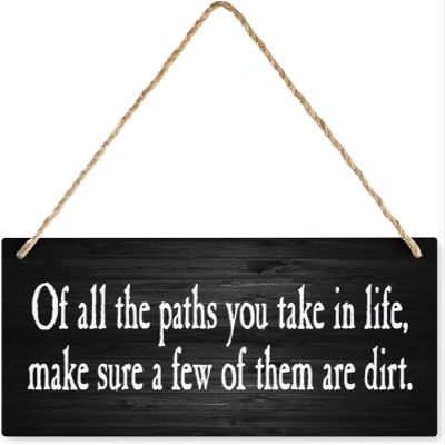 Wooden Sign with “Of All The Paths You Take In Life” Quote, Rustic Wall Decor for Living Room, Bedroom, Kitchen and Christmas