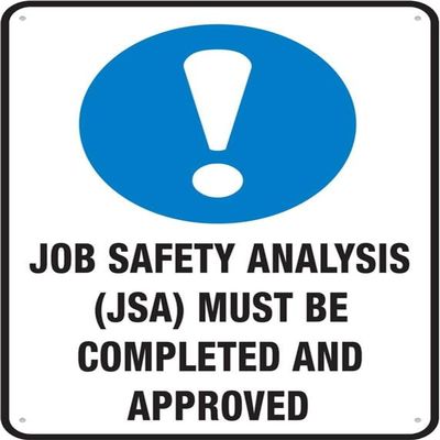 Job Safety Analysis JSA Must Be Completed and Approved Outdoor Sign, UV-Printed Rust-Free Aluminum, 12 x 12 in, Yard Sign for Home, Business, or Driveway