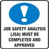 Job Safety Analysis JSA Must Be Completed and Approved Outdoor Sign, UV-Printed Rust-Free Aluminum, 12 x 12 in, Yard Sign for Home, Business, or Driveway view 1