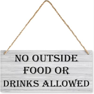 Hanging Wooden Sign, “No Outside Food Or Drinks allowed,” Farmhouse Home Decor, 25.4 x 25.4 cm