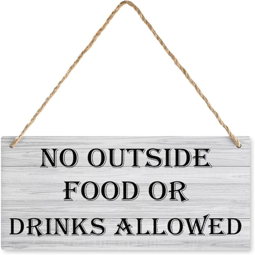Hanging Wooden Sign, “No Outside Food Or Drinks allowed,” Farmhouse Home Decor, 25.4 x 25.4 cm