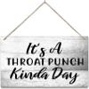 Hanging Wall Sign, "It's A Throat Punch Kinda Day," Wooden Farmhouse Decor, 12 x 18 in view 1