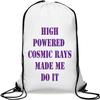Performance Cosmic Rays Made Me Do It Drawstring Gym Bag, White, One Size view 1