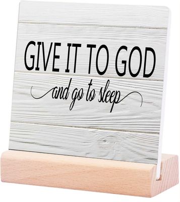 Ceramic Sign with Wooden Stand, “Give It to God and Go to Sleep”