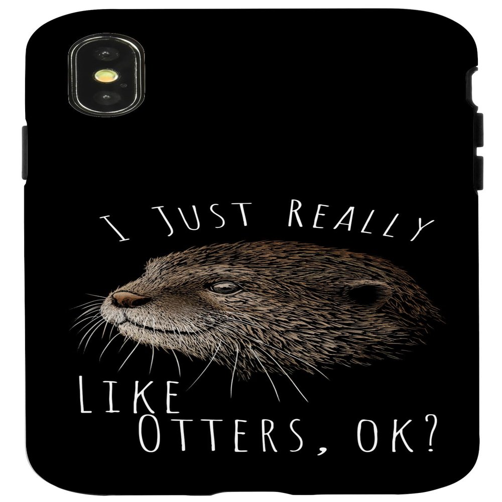 I Just Really Like Otters, OK | Otter Drawing Case for iPhone X/XS