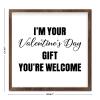 Funny Framed Wall Art Sign with “I'm Your Valentine's Day Gift—You're Welcome” view 3