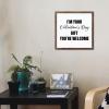 Funny Framed Wall Art Sign with “I'm Your Valentine's Day Gift—You're Welcome” view 4