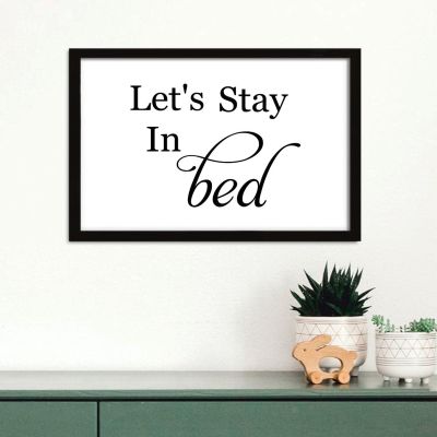 Modern Framed Wooden Sign with “Let's Stay in Bed” Quote, Rustic Christian Decor