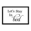 Modern Framed Wooden Sign with “Let's Stay in Bed” Quote, Rustic Christian Decor view 2