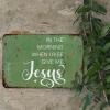 Guangpat Metal Sign “In the Morning When I Rise, Give Me Jesus” view 3