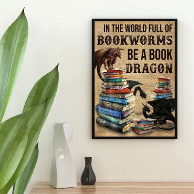 Metal Sign: In a World Full of Bookworms, Be a Book Dragon