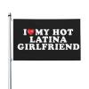 I Love My Hot Latinas Girlfriend Flag, 3 x 5 ft, Double-Sided Outdoor Wall Art view 1