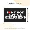 I Love My Hot Latinas Girlfriend Flag, 3 x 5 ft, Double-Sided Outdoor Wall Art view 3