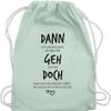 Drawstring Gym Backpack – “Then Go Ahead” – Farewell Gift for Job Change or Retirement – One Size view 1