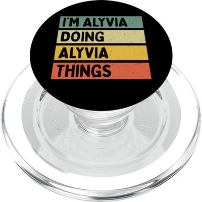 "I'm Alyvia Doing Alyvia Things" Funny Personalized Quote PopSockets PopGrip for MagSafe