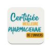 Wooden Coaster Certified Best Pharmacist in the Universe Doctor Pharmacy Medication, 1 Unit (95 x 95 mm) view 1