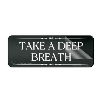 Acrylic Wall Sign, "Take A Deep Breath," Self-Adhesive Door or Wall Sign, 25.4 x 7.6 cm
