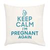 Fabulous White Velvet Cushion, “Keep Calm I'm Pregnant Again,” 40 x 40 cm, Cover and Insert Included view 1