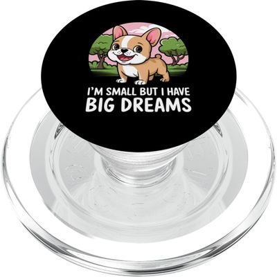 I'm Small But I Have Big Dreams French Bulldog PopSockets PopGrip for MagSafe