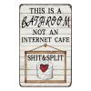 WIZYXQ Funny Metal Sign "This Is A Bathroom Not An Internet Cafe," 12 x 8 in view 1