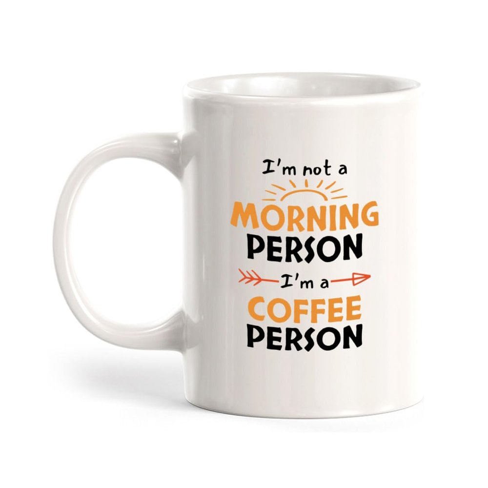 HSIRYAOHD 325 ml Plastic Coffee Mug, "I'm Not a Morning Person; I'm a Coffee Person," Double-Sided