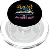 Cruising Board The Ship It's a Birthday Trip Cruise Vacation PopSockets PopGrip for MagSafe view 1