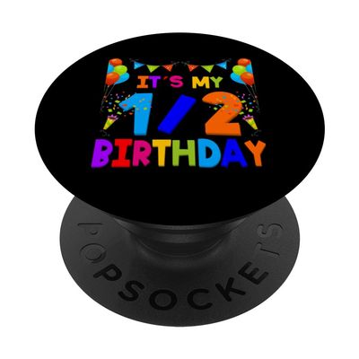 It's My 1/2 Birthday Funny Little Girl PopGrip