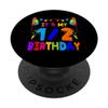 It's My 1/2 Birthday Funny Little Girl PopGrip view 1