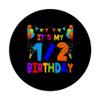 It's My 1/2 Birthday Funny Little Girl PopGrip view 3